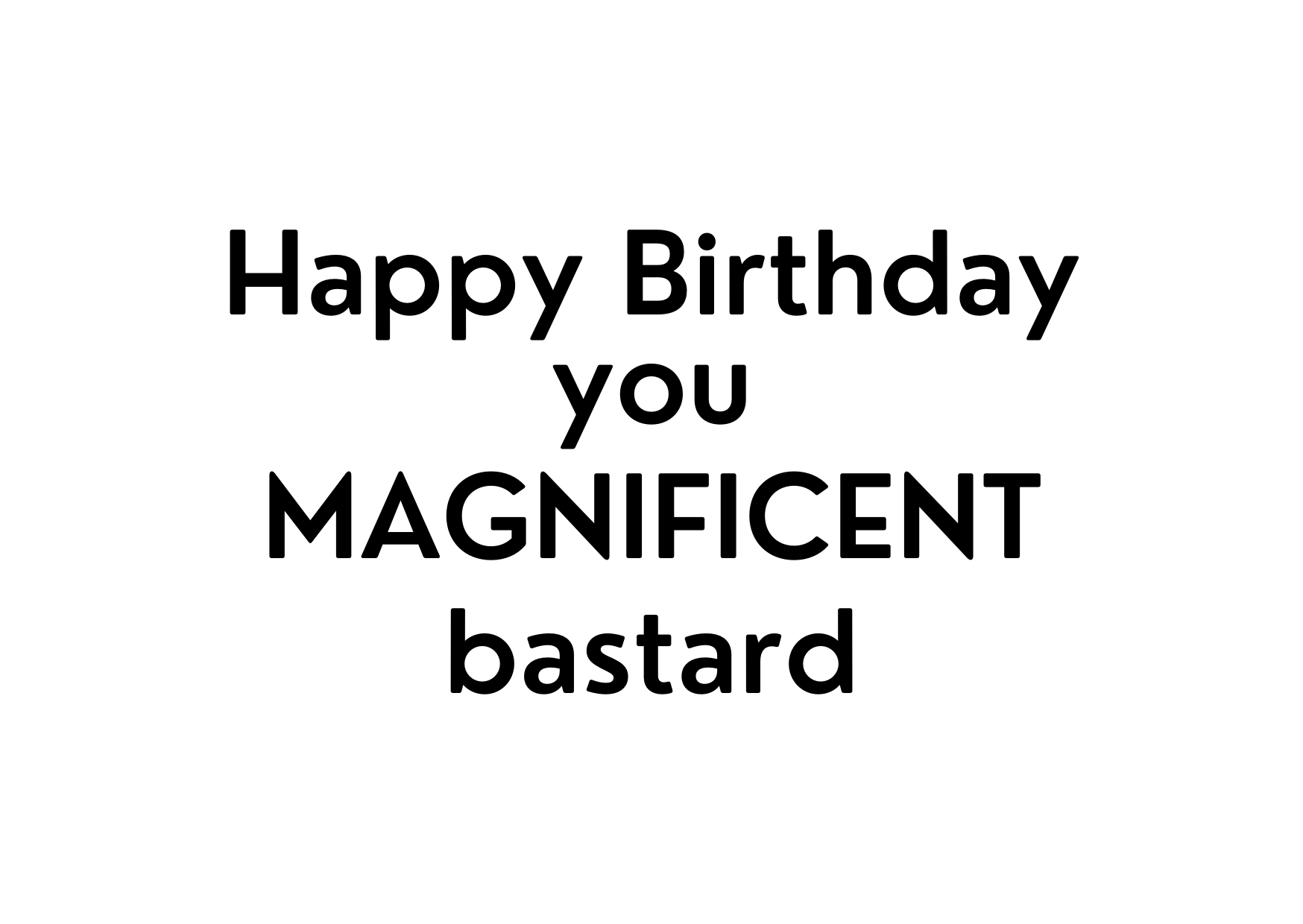 White seed paper greeting card saying "Happy Birthday you magnificent bastard"