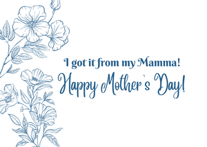 White seed paper greeting card saying "I got it from my mamma!  Happy Mother's Day!