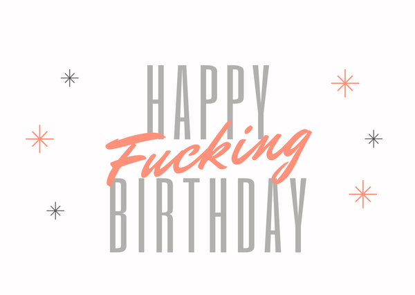 White seed paper greeting card says "Happy Fucking Birthday"