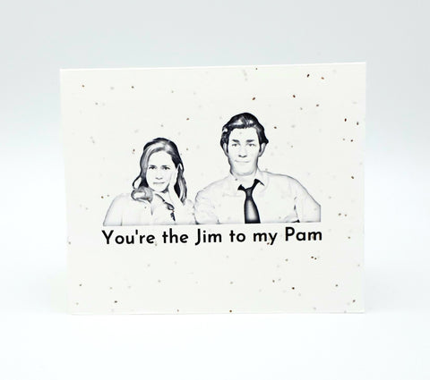 Plantable seed card The Office Jim and Pam "You're the Jim to my Pam"