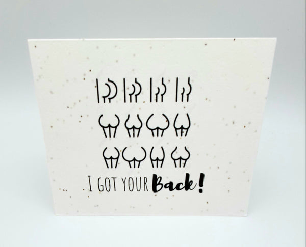 Plantable seed card with various bums "I got your back!"