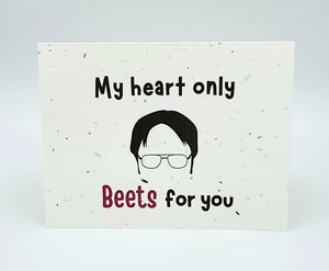 Plantable seed paper card with black ink My heart only Beets for you and Dwight Shrute the Office outline.