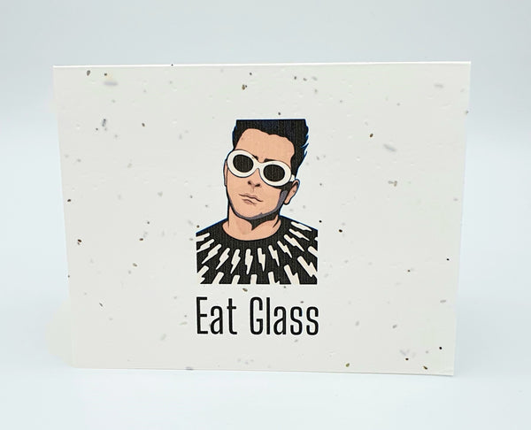 Plantable seed paper card with Schitt's Creek David Rose and Eat Glass.