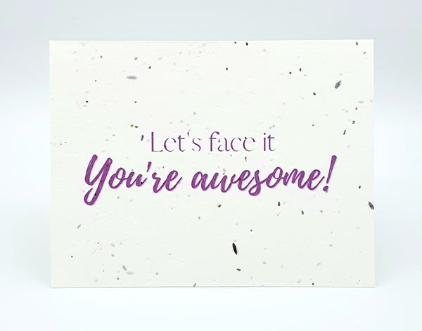 Plantable seed paper card Let's Face it You're Awesome!
