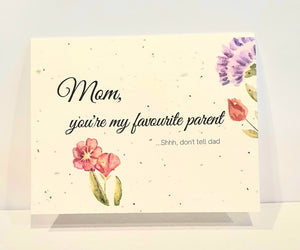 Plantable seed card with flowers "Mom, you're my favourite parent...Shhh, don't tell dad"